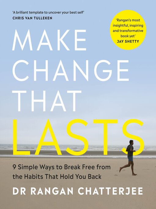 Title details for Make Change That Lasts by Rangan Chatterjee - Available